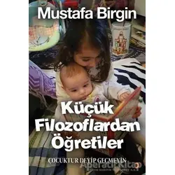 Küçük Filozoflardan Öğretiler - Mustafa Birgin - Cinius Yayınları