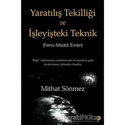 Yaratılış Tekilliği ve İşleyişteki Teknik - Mithat Sönmez - Cinius Yayınları