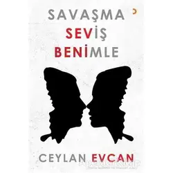 Savaşma Seviş Benimle - Ceylan Evcan - Cinius Yayınları