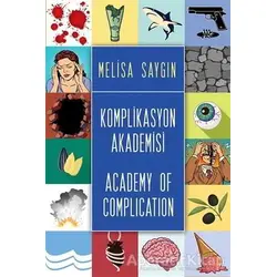 Komplikasyon Akademisi - Academy of Complication - Melisa Saygın - Cinius Yayınları