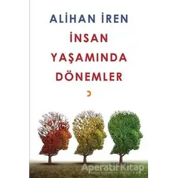 İnsan Yaşamında Dönemler - Alihan İren - Cinius Yayınları