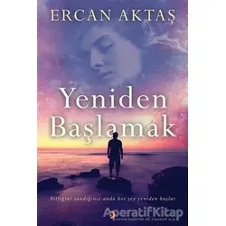 Yeniden Başlamak - Ercan Aktaş - Cinius Yayınları