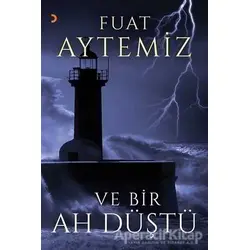 Ve Bir Ah Düştü - Fuat Aytemiz - Cinius Yayınları