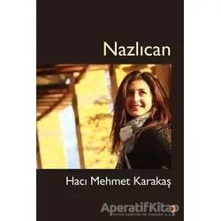 Nazlıcan - Hacı Mehmet Karakaş - Cinius Yayınları