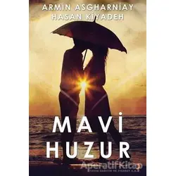 Mavi Huzur - Armin Asgharniay - Cinius Yayınları