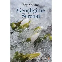 Gençliğime Serenat - Ezgi Okutan - Cinius Yayınları