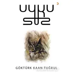 Uykusuz - Göktürk Kaan Tuğrul - Cinius Yayınları