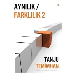 Aynılık - Farklılık 2 - Tanju Temimhan - Cinius Yayınları
