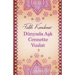 Dünyada Aşk Cennette Vuslat - Fatih Kandemir - Cinius Yayınları