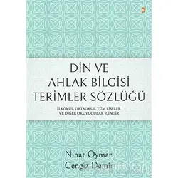 Din ve Ahlak Bilgisi Terimler Sözlüğü - Nihat Oyman - Cinius Yayınları