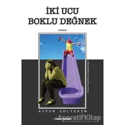 İki Ucu Boklu Değnek - Ayfer Gültekin - Cinius Yayınları