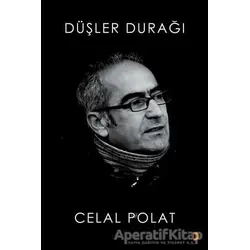 Düşler Durağı - Celal Polat - Cinius Yayınları