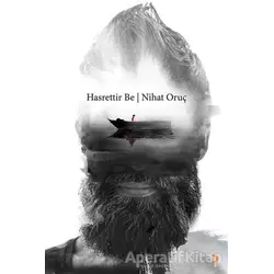 Hasrettir Be - Nihat Oruç - Cinius Yayınları