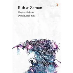 Ruh - Zaman - Deniz Kenan Kılıç - Cinius Yayınları