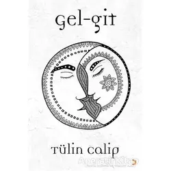 Gel - Git - Tülin Calip - Cinius Yayınları