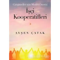İşçi Kooperatifleri - Ayşen Çatak - Cinius Yayınları