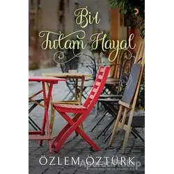 Bir Tutam Hayal - Özlem Öztürk - Cinius Yayınları