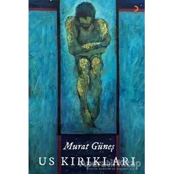 Us Kırıkları - Murat Güneş - Cinius Yayınları