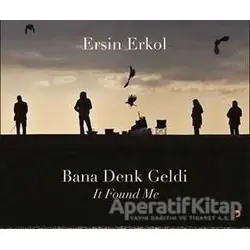 Bana Denk Geldi - Ersin Erkol - Cinius Yayınları