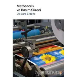 Matbaacılık ve Basım Süreci - Bora Erdem - Cinius Yayınları