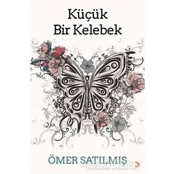 Küçük Bir Kelebek - Ömer Satılmış - Cinius Yayınları