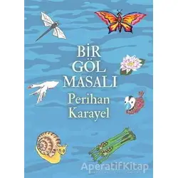 Bir Göl Masalı - Perihan Karayel - Cinius Yayınları