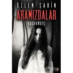 Aramızdalar - Özlem Şahin - Cinius Yayınları