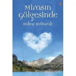 Mirasın Gölgesinde - Bahar Buharalı - Cinius Yayınları