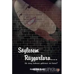 Söylesem Rüzgarlara… - Furkan Kurt - Cinius Yayınları