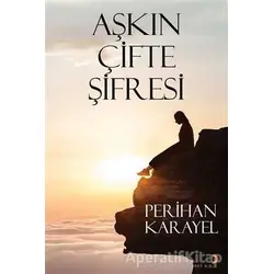 Aşkın Çifte Şifresi - Perihan Karayel - Cinius Yayınları