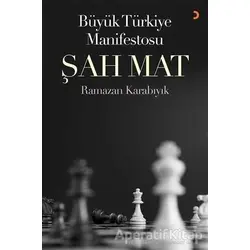 Büyük Türkiye Manifestosu Şah Mat - Ramazan Karabıyık - Cinius Yayınları