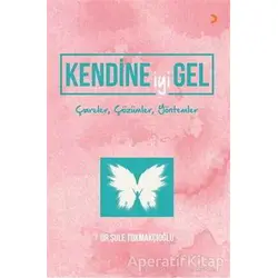 Kendine İyi Gel - Şule Tokmakçıoğlu - Cinius Yayınları