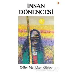 İnsan Dönencesi - Güler Meriçkan Güleç - Cinius Yayınları