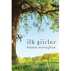 İlk Şiirler - Hasan Sevinçhan - Cinius Yayınları