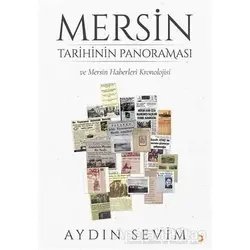 Mersin Tarihinin Panoraması ve Mersin Haberleri Kronolojisi - Aydın Sevim - Cinius Yayınları