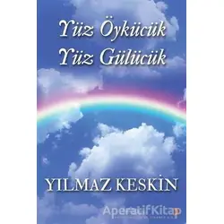 Yüz Öykücük Yüz Gülücük - Yılmaz Keskin - Cinius Yayınları