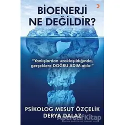 Bioenerji Ne Değildir? - Derya Dalaz - Cinius Yayınları