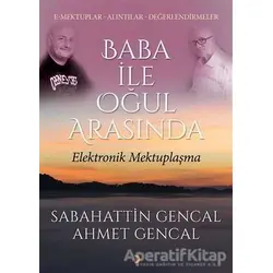 Baba ile Oğul Arasında Elektronik Mektuplaşma - Sabahattin Gencal - Cinius Yayınları