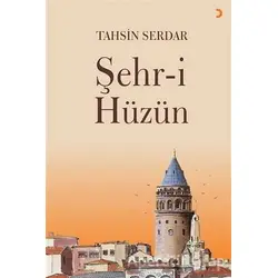 Şehr-i Hüzün - Tahsin Serdar - Cinius Yayınları