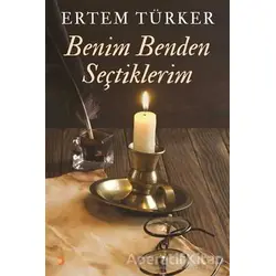 Benim Benden Seçtiklerim - Ertem Türker - Cinius Yayınları