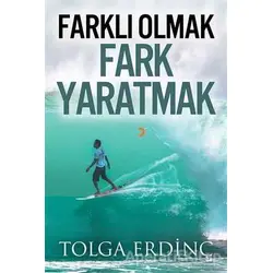 Farklı Olmak Fark Yaratmak - Tolga Erdinç - Cinius Yayınları