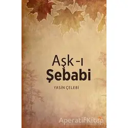 Aşk-ı Şebabi - Yasin Çelebi - Cinius Yayınları