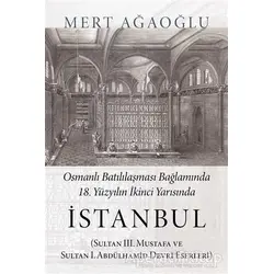 Osmanlı Batılılaşması Bağlamında 18.Yüzyılın İkinci Yarısında İstanbul