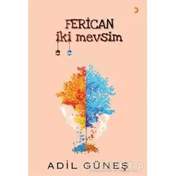 Ferican İki Mevsim - Adil Güneş - Cinius Yayınları
