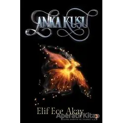 Anka Kuşu - Elif Ece Akay - Cinius Yayınları