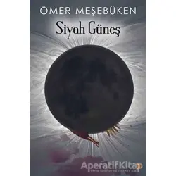 Siyah Güneş - Ömer Meşebüken - Cinius Yayınları