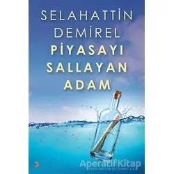 Piyasayı Sallayan Adam - Selahattin Demirel - Cinius Yayınları