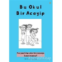 Bu Okul Bir Acayip - Şeyma Sıdıka Kılıç - Cinius Yayınları