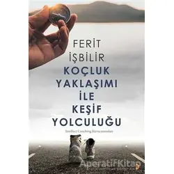 Koçluk Yaklaşımı ile Keşif Yolculuğu - Ferit İşbilir - Cinius Yayınları