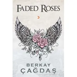 Faded Roses - Berkay Çağdaş - Cinius Yayınları